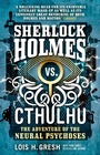 Cover: Sherlock Holmes vs. Cthulhu: The Adventure of the Neural Psychoses - Titan Books Ltd