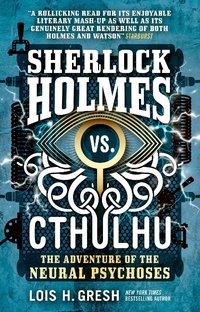 Enlarge image Cover: Sherlock Holmes vs. Cthulhu: The Adventure of the Neural Psychoses - Titan Books Ltd