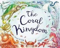 Cover: The Coral Kingdom - Words & Pictures