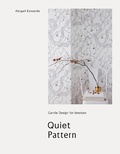 Cover: Quiet Pattern: Gentle Design for Interiors - Clearview