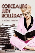 Cover: Concealing Judy Holliday - Steele Spring Stage Rights