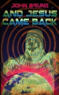 Cover: And Jesus Came Back - Rooster Republic Press