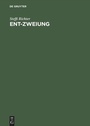 Cover: Ent-Zweiung - De Gruyter Akademie Forschung