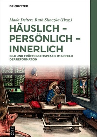 Abbildung von: Häuslich - persönlich - innerlich - De Gruyter Akademie Forschung