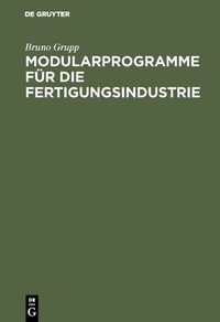 Abbildung von: Modularprogramme für die Fertigungsindustrie - De Gruyter