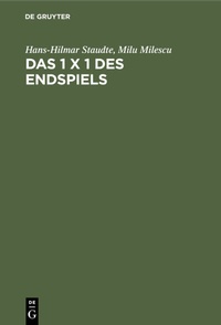 Abbildung von: Das 1 x 1 des Endspiels - De Gruyter