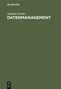 Cover: Datenmanagement - De Gruyter Oldenbourg