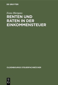 Abbildung von: Renten und Raten in der Einkommensteuer - De Gruyter Oldenbourg