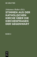Cover: Stimmen aus der katholischen Kirche &uuml;ber die Kirchenfragen der Gegenwart. Band 2 - De Gruyter Oldenbourg