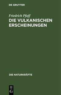 Enlarge image Cover: Die vulkanischen Erscheinungen - De Gruyter Oldenbourg