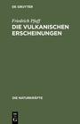 Cover: Die vulkanischen Erscheinungen - De Gruyter Oldenbourg