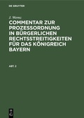 Abbildung von: Commentar zur Prozeßordnung in bürgerlichen Rechtsstreitigkeiten für das Königreich Bayern. Abt. 2 - De Gruyter Oldenbourg