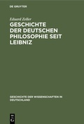 Cover: Geschichte der deutschen Philosophie seit Leibniz - De Gruyter Oldenbourg