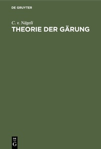 Abbildung von: Theorie der Gärung - De Gruyter Oldenbourg