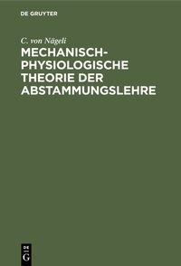 Abbildung von: Mechanisch-physiologische Theorie der Abstammungslehre - De Gruyter Oldenbourg