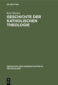 Abbildung von: Geschichte der katholischen Theologie - De Gruyter Oldenbourg