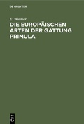 Abbildung von: Die europäischen Arten der Gattung Primula - De Gruyter Oldenbourg