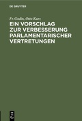 Cover: Ein Vorschlag zur Verbesserung parlamentarischer Vertretungen - De Gruyter Oldenbourg