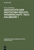 Abbildung von: Geschichte der Deutschen Rechtswissenschaft. Text, Halbband 1 - De Gruyter Oldenbourg