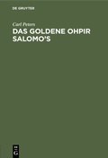 Abbildung von: Das Goldene Ohpir Salomo's - De Gruyter Oldenbourg