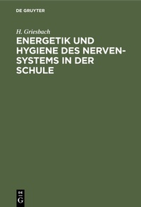 Abbildung von: Energetik und Hygiene des Nerven-Systems in der Schule - De Gruyter Oldenbourg