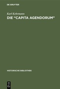 Cover: Die "Capita agendorum" - De Gruyter Oldenbourg