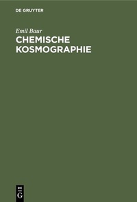 Abbildung von: Chemische Kosmographie - De Gruyter Oldenbourg