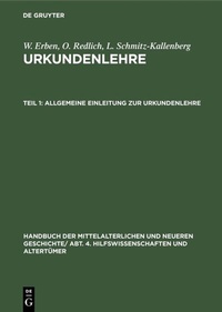 Abbildung von: Allgemeine Einleitung zur Urkundenlehre - De Gruyter Oldenbourg