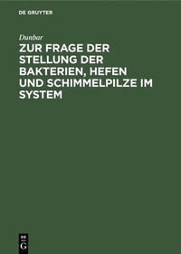 Abbildung von: Zur Frage der Stellung der Bakterien, Hefen und Schimmelpilze im System - De Gruyter Oldenbourg
