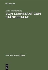 Abbildung von: Vom Lehnstaat zum Ständestaat - De Gruyter Oldenbourg
