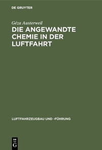 Abbildung von: Die angewandte Chemie in der Luftfahrt - De Gruyter Oldenbourg