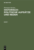 Abbildung von: Historisch-politische Aufsätze und Reden. Band 1 - De Gruyter Oldenbourg