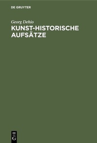Abbildung von: Kunst-historische Aufsätze - De Gruyter Oldenbourg