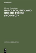 Bild: Napoleon, England und die Presse (1800-1803) - De Gruyter Oldenbourg