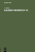 Cover: Kaiser Heinrich VI. - De Gruyter Oldenbourg