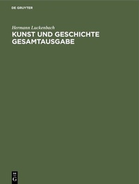 Abbildung von: Kunst und Geschichte Gesamtausgabe - De Gruyter Oldenbourg