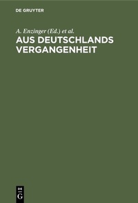 Abbildung von: Aus Deutschlands Vergangenheit - De Gruyter Oldenbourg