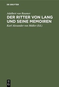 Bild: Der Ritter von Lang und seine Memoiren - De Gruyter Oldenbourg