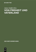 Cover: Von Freiheit und Vaterland - De Gruyter Oldenbourg