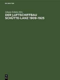 Abbildung von: Der Luftschiffbau Schütte-Lanz 1909-1925 - De Gruyter Oldenbourg