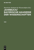 Bild: Jahrbuch/ Bayerische Akademie der Wissenschaften. 1925 - De Gruyter Oldenbourg