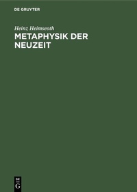 Abbildung von: Metaphysik der Neuzeit - De Gruyter Oldenbourg