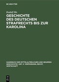 Abbildung von: Geschichte des Deutschen Strafrechts bis zur Karolina - De Gruyter Oldenbourg