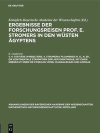 Abbildung von: Tertiäre Wirbeltiere, 4. Stromeria fajumensis n. g., n. sp., die kontinentale Stammform der Aepyornithidae, mit einer Übersicht über die fossilen Vögel Madagaskars und Afrikas - De Gruyter Oldenbourg