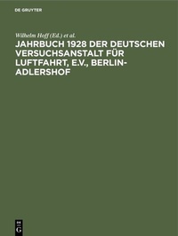 Abbildung von: Jahrbuch 1928 der deutschen Versuchsanstalt für Luftfahrt, e.V., Berlin-Adlershof - De Gruyter Oldenbourg