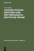 Cover: Johann Gustav Droysen und die preussisch-deutsche Frage - De Gruyter Oldenbourg