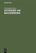 Cover: Sch&auml;den an Bauwerken - De Gruyter Oldenbourg