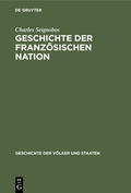 Cover: Geschichte der franz&ouml;sischen Nation - De Gruyter Oldenbourg