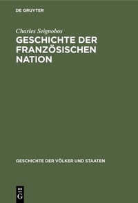 Abbildung von: Geschichte der französischen Nation - De Gruyter Oldenbourg