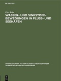 Cover: Wasser- und Sinkstoff-Bewegungen in Fluss- und Seeh&auml;fen - De Gruyter Oldenbourg
